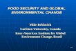 FOOD SECURITY AND GLOBAL ENVIRONMENTAL CHANGE