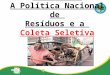 São Paulo  A Política Nacional de  Resíduos e a  Coleta Seletiva Solidaria