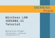 Wireless LAN IEEE802.11 Tutorial