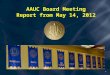AAUC Board Meeting Report from May 14, 2012