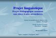 Projet linguistique Projet Pédagogique commun  aux deux écoles secondaires