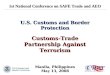 U.S. Customs and Border Protection Customs-Trade Partnership Against Terrorism Manila, Philippines