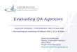 Evaluating QA Agencies   INQAAHE BIENNIAL CONFERENCE, ABU DHABI 2009