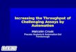 Increasing the Throughput of Challenging Assays by Automation