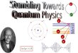 Stumbling Towards Quantum Physics