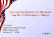 Centers for Medicare & Medicaid Pay for Performance Updates