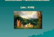 ARCADISMO / NEOCLASSICISMO (séc. XVIII)