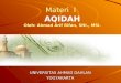 Materi  I AQIDAH Oleh: Ahmad Arif Rifan, SHI., MSI