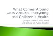 What Comes Around Goes Around—Recycling and Children’s Health