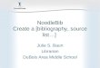 NoodleBib Create a [bibliography, source list…]