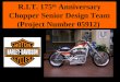 R.I.T. 175 th  Anniversary Chopper Senior Design Team (Project Number 05912)
