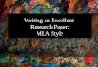 Writing an Excellent  Research Paper: MLA Style