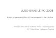 LUSO-BRASILEIRO 2008 Instrumento Público & Instrumento Particular