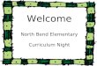 Welcome North Bend Elementary Curriculum Night