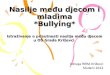 Nasilje među djecom i mladima *Bullying*