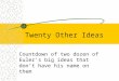Twenty Other Ideas