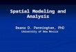 Spatial Modeling and Analysis