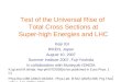 Test of the Universal Rise of  Total Cross Sections at Super-high Energies and LHC