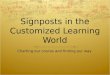 Signposts in the Customized Learning World