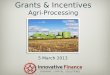 Grants & Incentives Agri -Processing