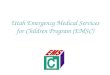 Utah Emergency Medical Services for Children Program (EMSC)