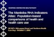The Manitoba RHA Indicators Atlas:  Population-based comparisons of health and health care use