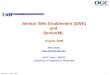 Sensor Web Enablement (SWE) and  SensorML August 2008