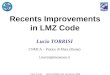 Recents Improvements in LMZ Code