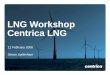 LNG Workshop Centrica LNG