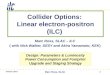 Collider Options:  Linear  electron-positron (ILC)