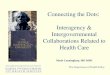 Connecting the Dots:  Interagency & Intergovernmental Collaborations Related to Health Care