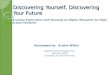 Discovering Yourself, Discovering Your Future