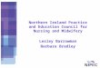 Northern Ireland Practice and Education Council for Nursing and Midwifery Lesley Barrowman
