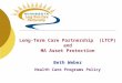 Long-Term Care Partnership  (LTCP) and MA Asset Protection Beth Weber Health Care Programs Policy