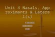 Unit 4 Nasals, Approximants & Lateral(s)