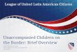 Unaccompanied Children on the Border: Brief Overview