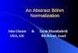 An Abstract B ö hm Normalization