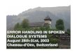 ERROR HANDLING IN SPOKEN DIALOGUE SYSTEMS August 28th-31st, 2003 Chateau-d'Oex, Switzerland