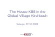 The House KB5 in the Global Village Kirchbach
