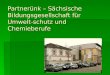 Partnerünk – Sächsische Bildungsgesellschaft für Umwelt-schutz und Chemieberufe
