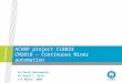 Roadway Development Operators’ Workshop ACARP project C18023 CM2010 – Continuous Miner automation