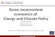 Some inconvenient economics of  Energy and Climate Policy Michael Pollitt Judge Business School