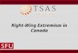 Right-Wing Extremism in Canada             Dr. Richard A. Parent & James O Ellis III