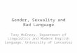 Gender, Sexuality and Bad Language