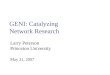 GENI: Catalyzing Network Research