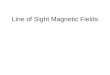 Line of Sight Magnetic Fields