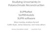 Studying Uncertainty in Palaeoclimate Reconstruction SUPRaNet  SUPRModels SUPR software