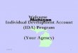 Welcome   Individual Development Account (IDA) Program (Your Agency)