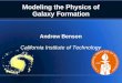 Modeling the Physics of Galaxy Formation