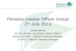 Pension Liaison Officer Group 2 nd  July 2013